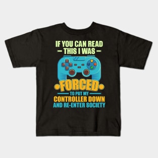 I was forced to put my controller Kids T-Shirt